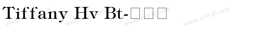 Tiffany Hv Bt字体转换